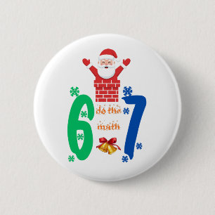 Badge Rond 5 Cm Fais Le Calcul 67 Meme Noël