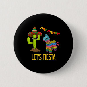 Badge Rond 5 Cm Faisons la fête Pinata de fête mexicaine drôle Cac