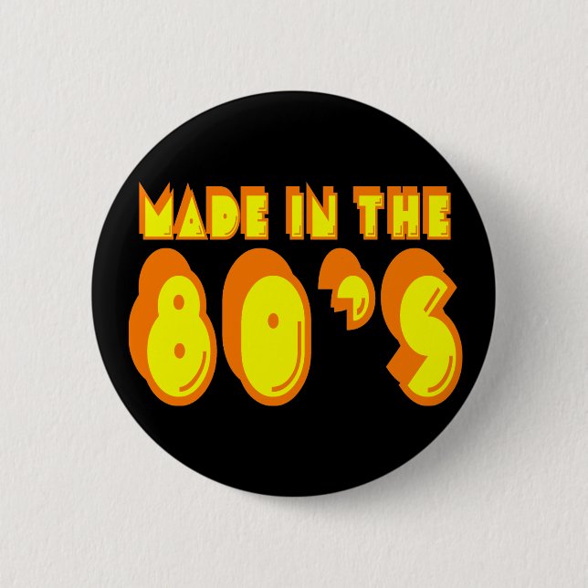Badge Rond 5 Cm Fait dans les années 80 (Devant)