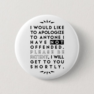Badge Rond 5 Cm faites des excuses