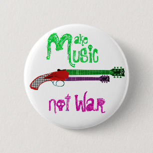 Badge Rond 5 Cm Faites la guerre de musique pas