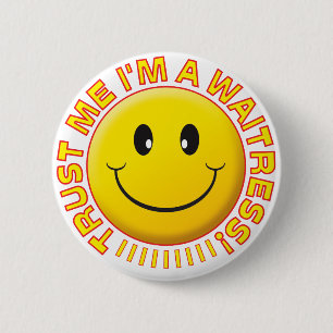 Badge Rond 5 Cm Faites-moi confiance de serveuse
