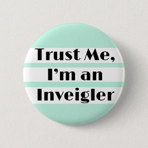 Badge Rond 5 Cm Faites-moi confiance, je suis un beau parleur, un