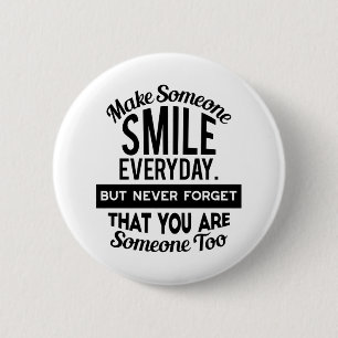 Badge Rond 5 Cm Faites sourire quelqu'un tous les jours
