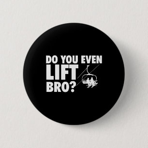 Badge Rond 5 Cm Faites-Vous Même Ascenseur Bro - Ski Skier Amateur
