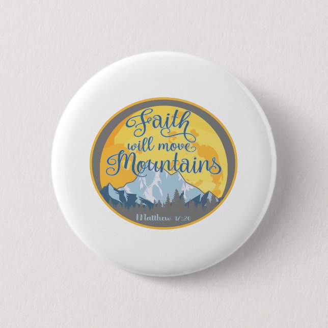 Badge Rond 5 Cm Faith Move Mountains Christian Design (Devant)