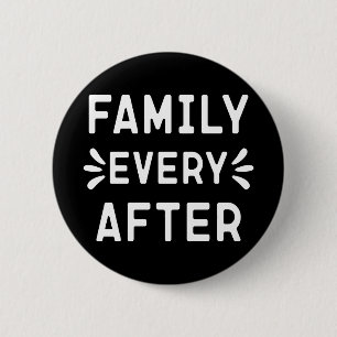 Badge Rond 5 Cm Famille Cadeau D'Adoption, Famille Tous Les Après