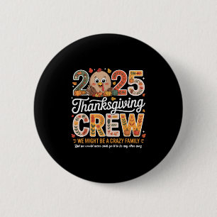 Badge Rond 5 Cm Famille Thanksgiving 2025 Thanksgiving Crew Turqui