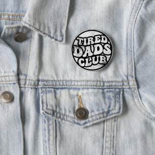 Badge Rond 5 Cm Fatigué Dads Club Funny