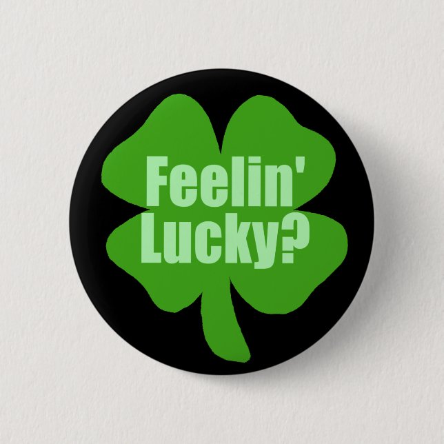 Badge Rond 5 Cm Feelin chanceux ? (Devant)