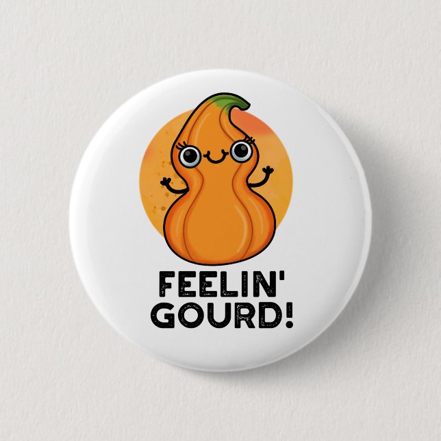 Badge Rond 5 Cm Feelin Gourd Funny Veggie Pun (Devant)