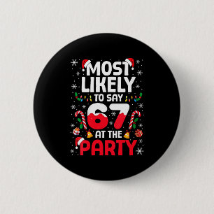 Badge Rond 5 Cm Femme 67 Meme de Noël drôle le plus susceptible de