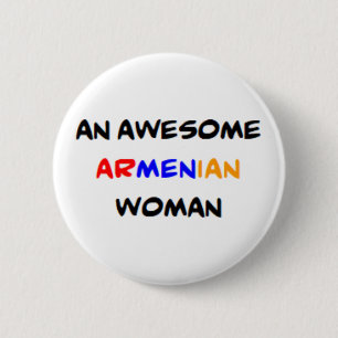 Badge Rond 5 Cm femme arménienne, formidable