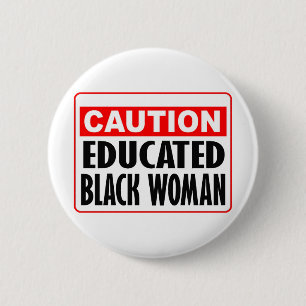 Badge Rond 5 Cm Femme de couleur instruite de précaution