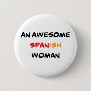 Badge Rond 5 Cm femme espagnole, formidable