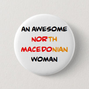 Badge Rond 5 Cm femme macédonienne du nord, formidable