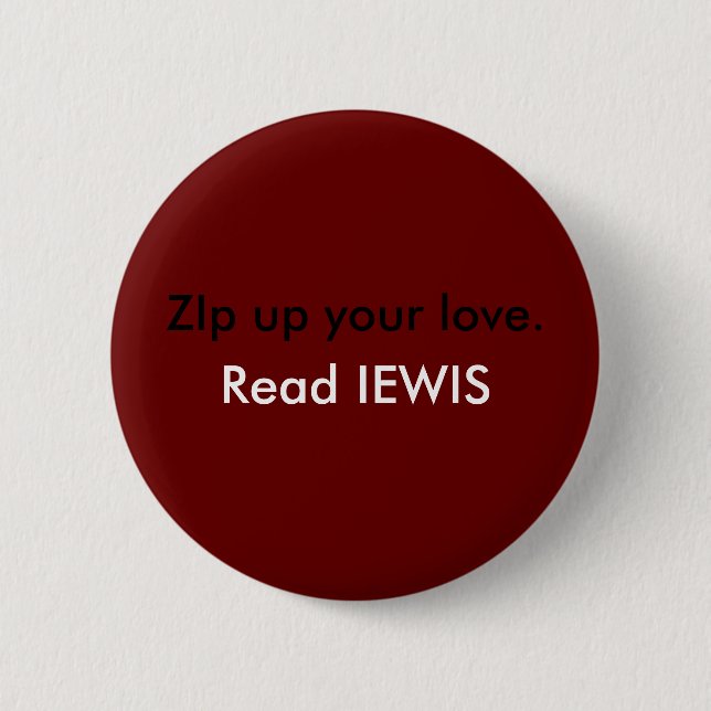 Badge Rond 5 Cm Fermez la fermeture éclair votre amour (Devant)