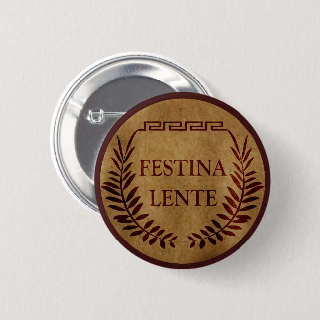 Badge Rond 5 Cm Festina lente (Devant & derrière)