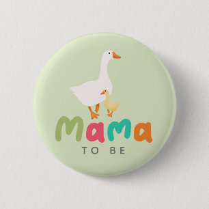 Badge Rond 5 Cm Fête de Bébé Silly Goose Future Maman