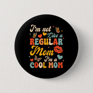 Badge Rond 5 Cm Fête des mères Je ne suis pas comme une maman ordi