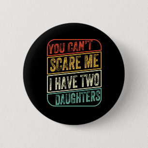 Badge Rond 5 Cm Fête des pères J'Ai Deux Filles