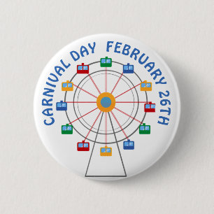 Badge Rond 5 Cm Fête du Carnaval Février 26th Holiday Button