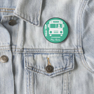 Badge Rond 5 Cm Field trip Chaperone - Monogram Nom - Personnalise