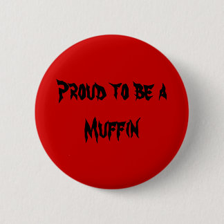Badge Rond 5 Cm Fier d'être aMuffin