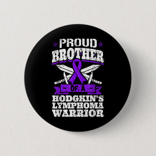 Badge Rond 5 Cm Fier Frère D'Un Guerrier Du Lymphome De Hodgkins H