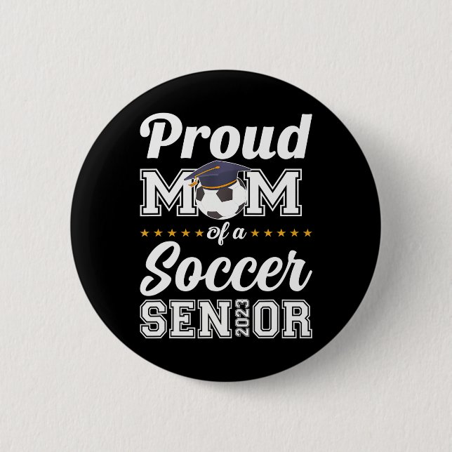 Badge Rond 5 Cm Fière Maman D'Un Soccer Senior 2023 Classe De 2023 (Devant)