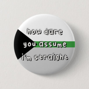 Badge Rond 5 Cm Fierté démonétique - "Comment osez-vous supposer" 