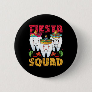 Badge Rond 5 Cm Fiesta Squad Cinco De Mayo Dental Mexican Party Me