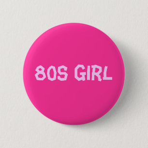 Badge Rond 5 Cm Fille des années 80