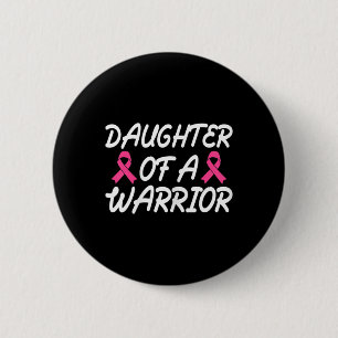 Badge Rond 5 Cm Fille D'Un Guerrier Sensibilisation Au Cancer Du S