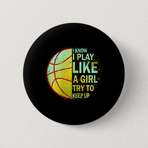 Badge Rond 5 Cm Filles Bysketbyll Je Sais Que Je Joue Comme Une Fi