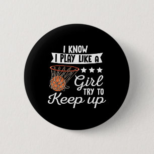 Badge Rond 5 Cm Filles De Basket - Je Sais Que Je Joue Comme Une F