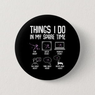 Badge Rond 5 Cm Filles de hockey Choses que je fais pendant mon te