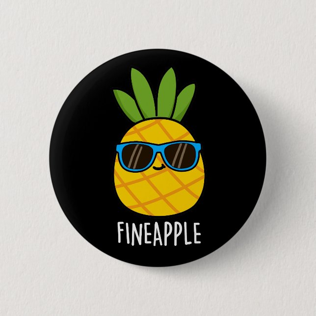 Badge Rond 5 Cm Fineappy Funny Pun d'ananas Dark BG (Devant)