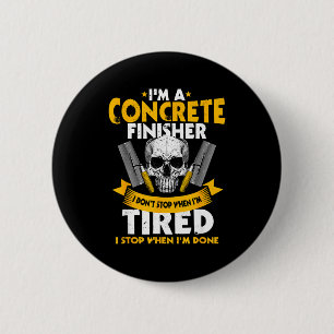 Badge Rond 5 Cm Finition de béton Je ne m'arrête pas quand je suis