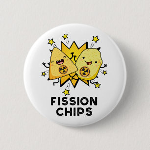Badge Rond 5 Cm Fission Chips drôle Physique jeu alimentaire