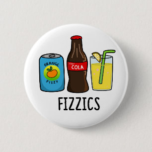 Badge Rond 5 Cm Fizzics Funny Fizzy Cola Boissons Pun