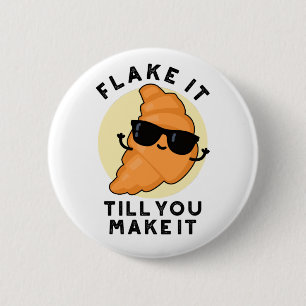 Badge Rond 5 Cm Flacer Jusqu'À Ce Que Vous Le Faisiez Drôle Pâtiss
