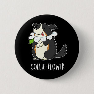Badge Rond 5 Cm Fleur de colle Funny Bordure Collie Chien Pun Dark