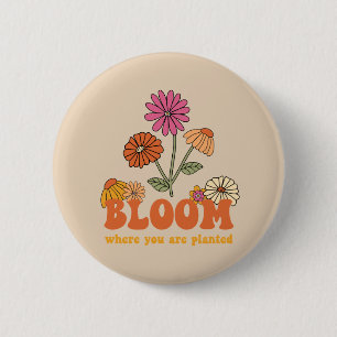 Badge Rond 5 Cm Fleur Où vous êtes planté