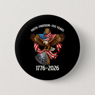 Badge Rond 5 Cm Foi Liberté 250 Ans 4 Juillet 250e Anniversaire