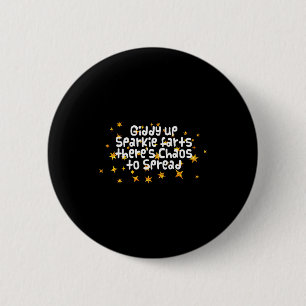 Badge Rond 5 Cm Fonce Étincelle de Pets Il y a du Chaos à Répandre