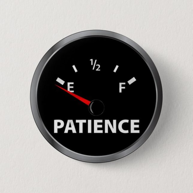 Badge Rond 5 Cm Fonctionnement bas sur la patience ? (Devant)