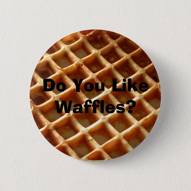 Badge Rond 5 Cm Font vous aiment des gaufres ? (Devant)