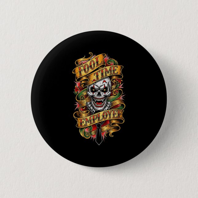 Badge Rond 5 Cm Fool Time Employee Funny Office Humor  (Devant)
