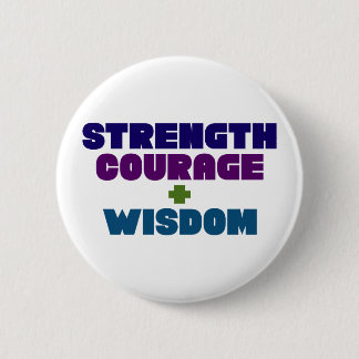 Badge Rond 5 Cm Force, Courage + Sagesse.